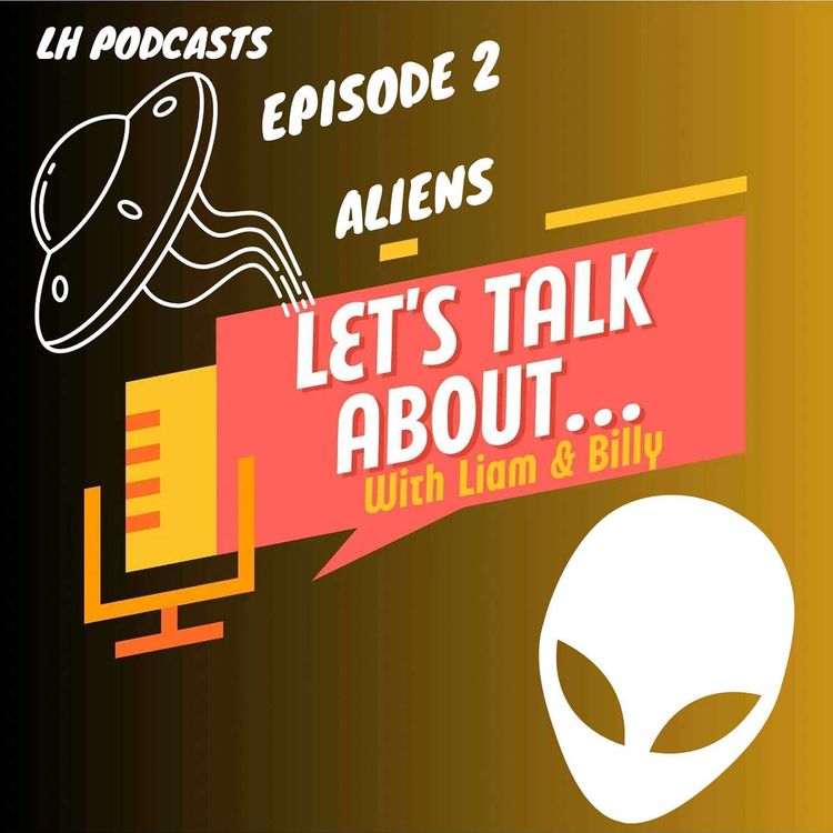 cover art for Let's Talk About... Aliens Ep.2