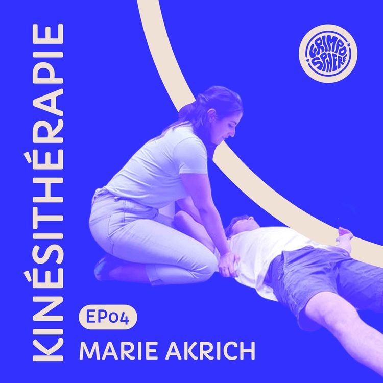 cover art for #4 Marie Akrich : kinésithérapie et escalade