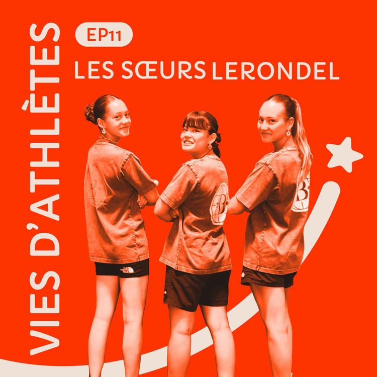 cover art for #11 Les Soeurs Lerondel : athlètes & adolescence