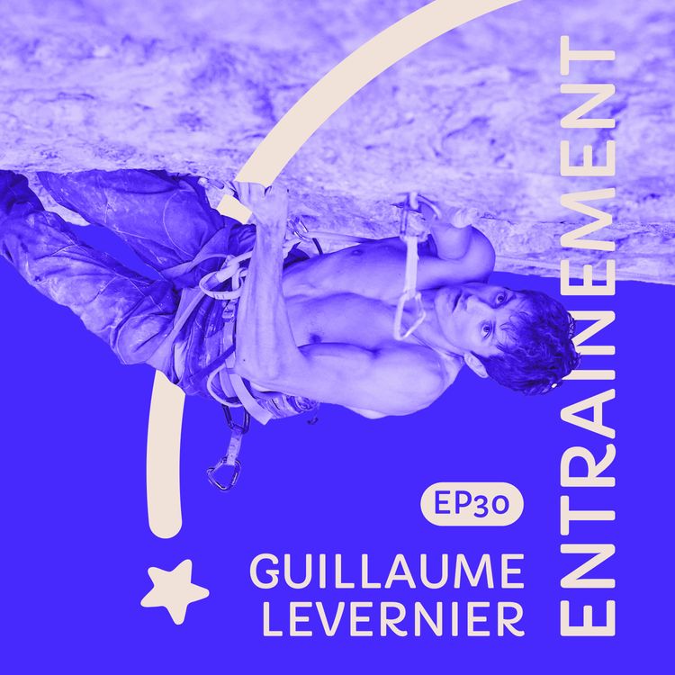 cover art for #30 Guillaume Levernier : l'entraînement en escalade