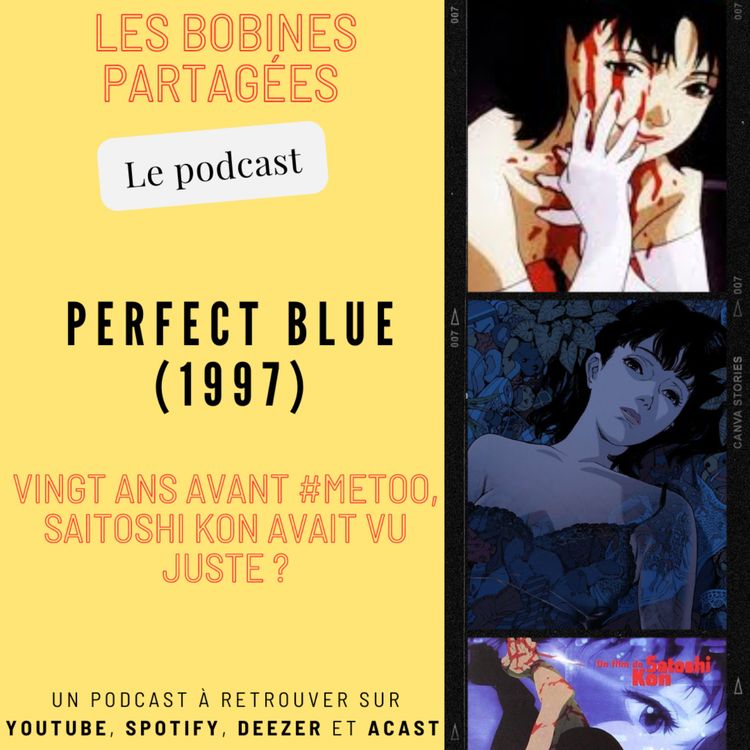 cover art for Épisode 6 - « Perfect Blue (1997) : vingt ans avant #MeToo, Satoshi Kon avait vu juste ? »