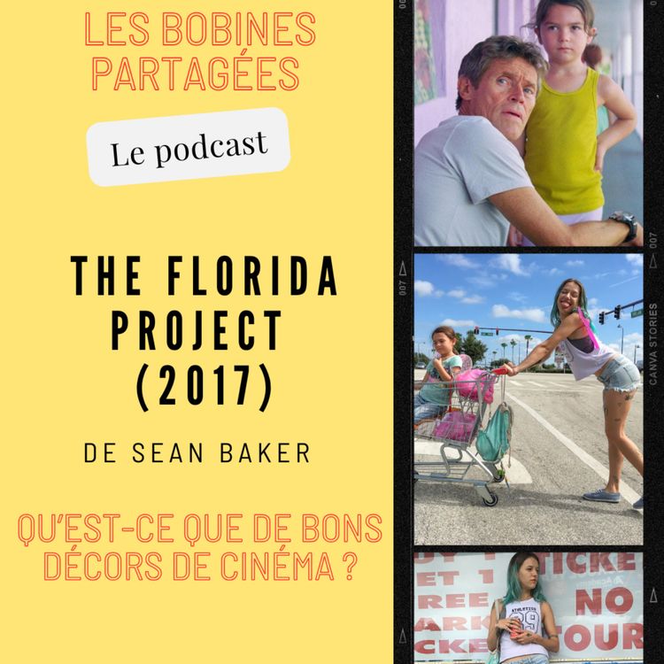 cover art for Épisode 7 - « The Florida Project : qu'est-ce que de bons décors de cinéma ? »