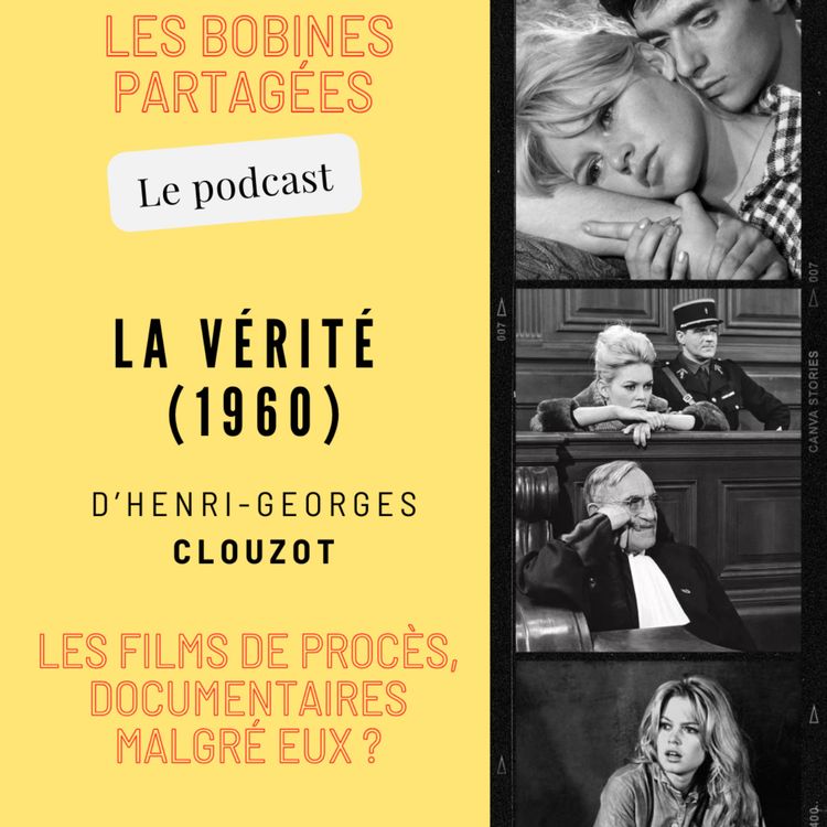 cover art for Épisode 9 - « La Vérité (1960) : les films de procès, documentaires malgré eux ? »