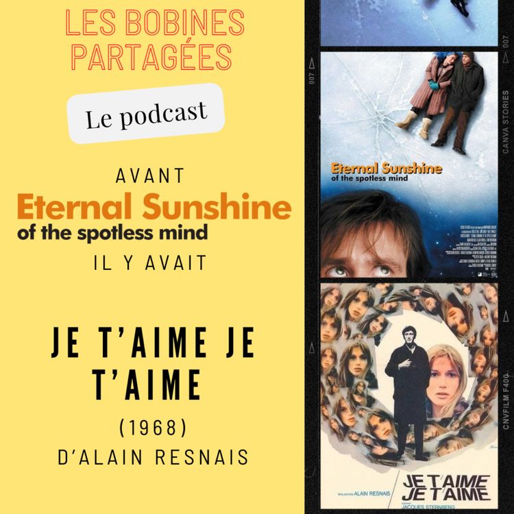 cover art for Épisode 13 - « Avant Eternal Sunshine, il y avait Je t'aime je t'aime (1968) d'Alain Resnais »