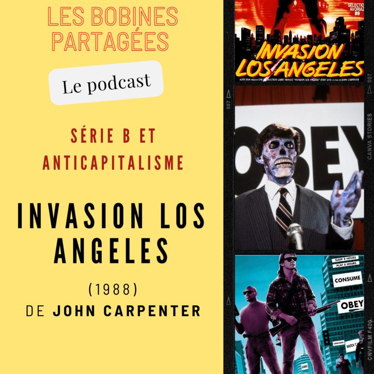 cover art for Épisode 14 - « Série B et anticapitalisme : Invasion Los Angeles (1988) de John Carpenter »