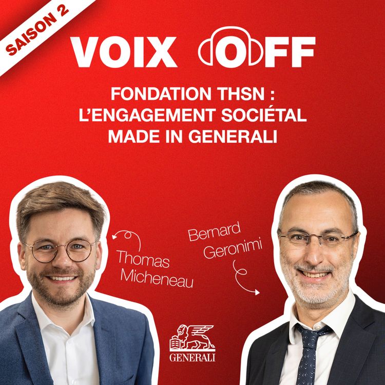 cover art for S2_ep09_Fondation THSN : l’engagement sociétal made in Generali.