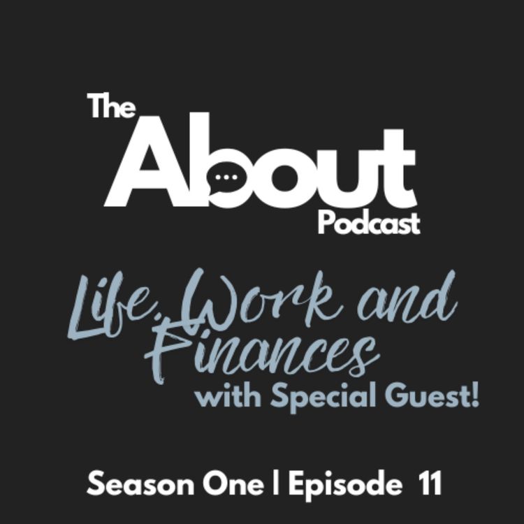 cover art for Life, Work and Finances with Special Guest