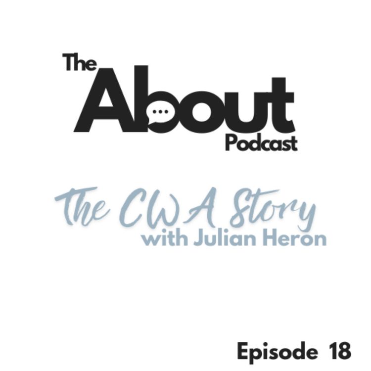 cover art for About The CWA Story with Julian Heron