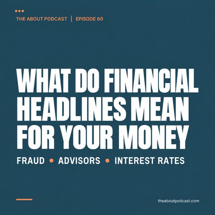 cover art for What Do These Financial Headlines Mean to You?