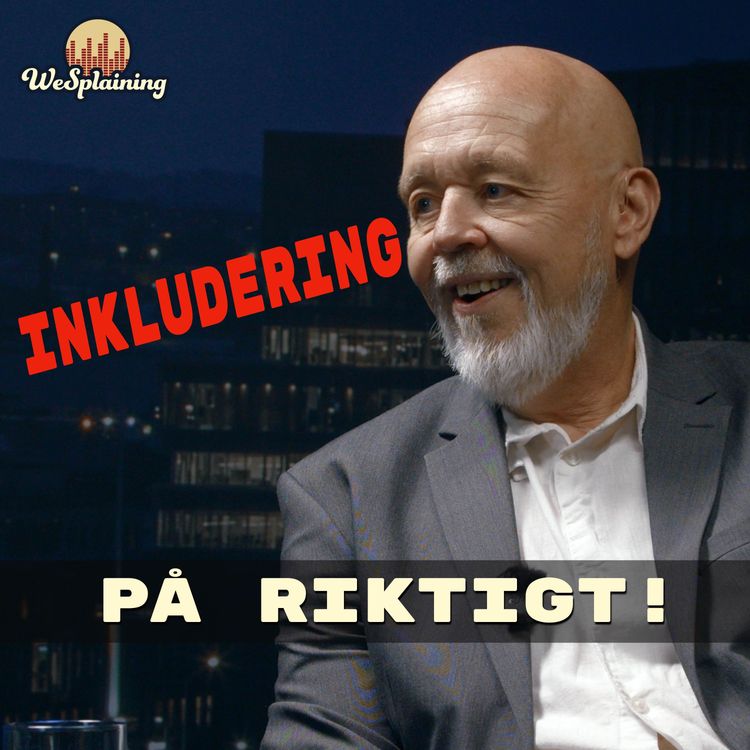 cover art for Varför exkluderar vi fortfarande? – Med Per Törnqvist om  inkludering på riktigt!
