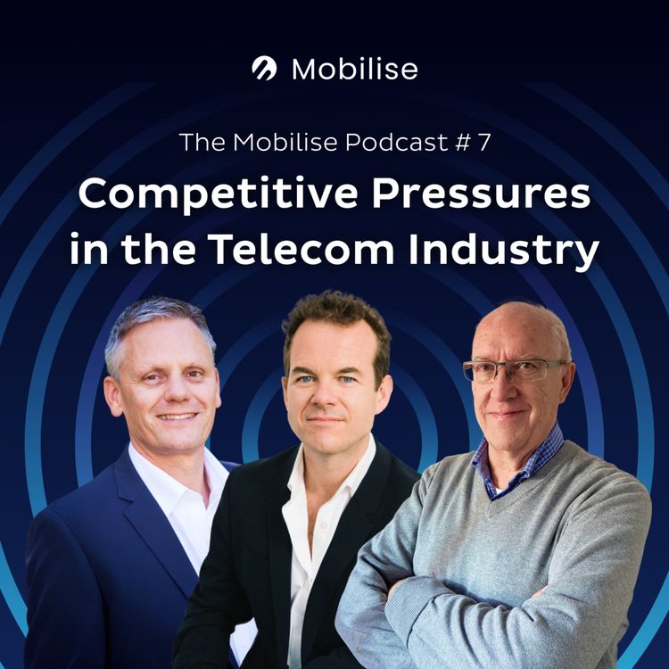 cover art for Episode 7 - Competition in the Telecom Industry: What's Driving Change in 2025
