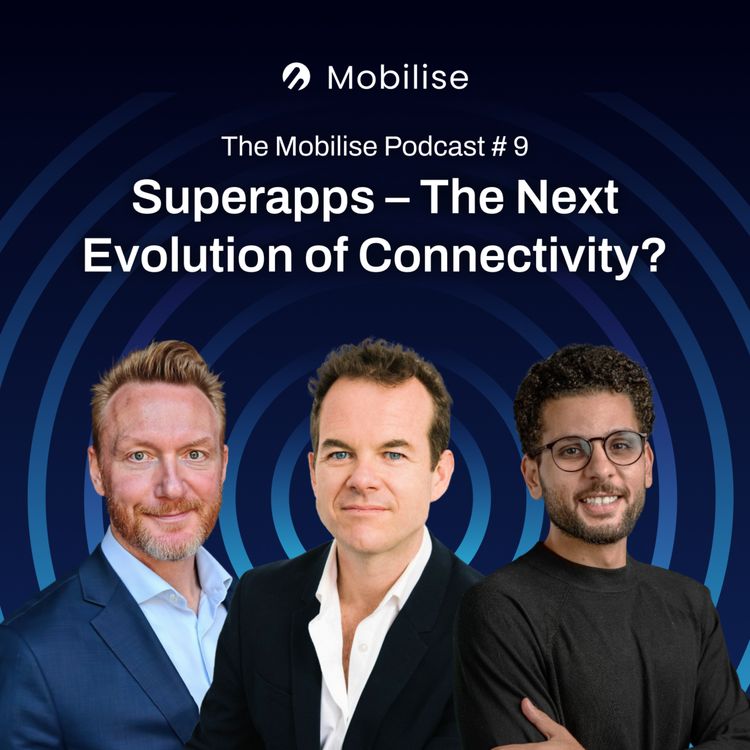 cover art for Episode 9 - Superapps - The Next Evolution of Connectivity?