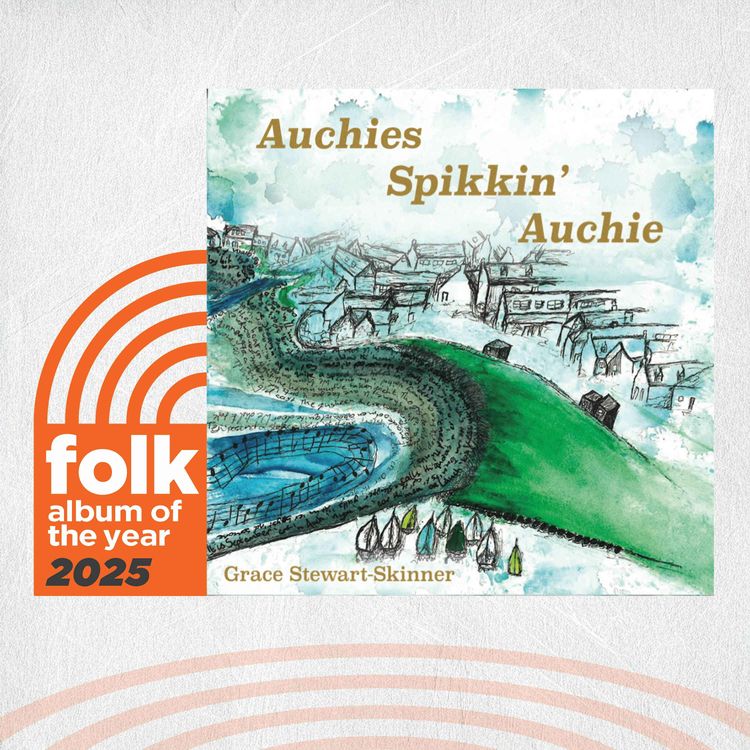 cover art for Grace Stewart-Skinner on “Auchies Spikkin' Auchie”: Folk Album of the Year 2025 Nominee