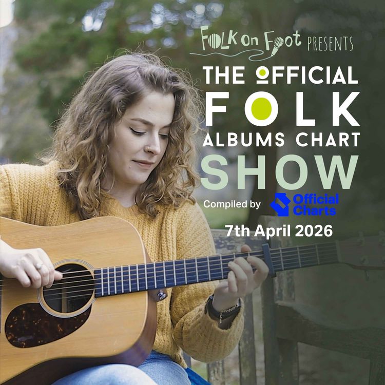 cover art for Official Folk Albums Chart Show—7th April 2026