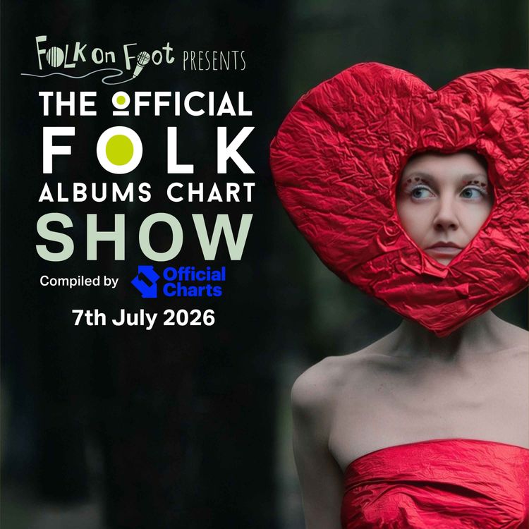 cover art for Official Folk Albums Chart Show—7th July 2026