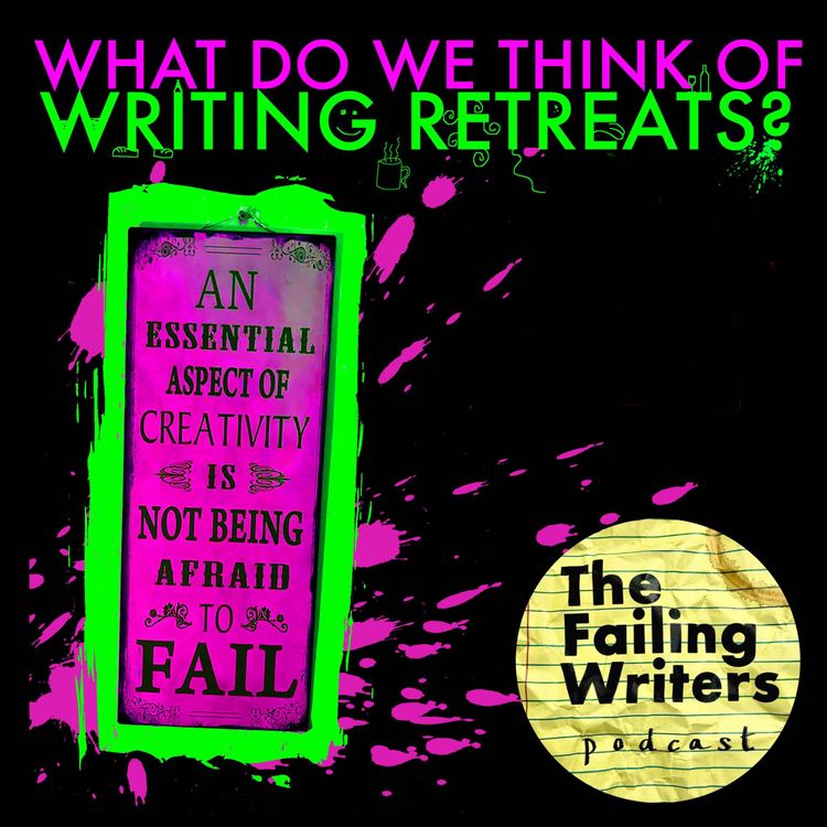 cover art for S4 Ep18: What do we think of writing retreats?