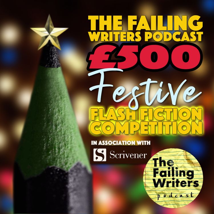 cover art for S4 Ep 20 The Failing Writers Festive Flash Fiction Competition