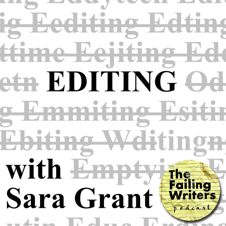 cover art for S6 Ep12: The Ultimate Guide To Editing - with Sara Grant