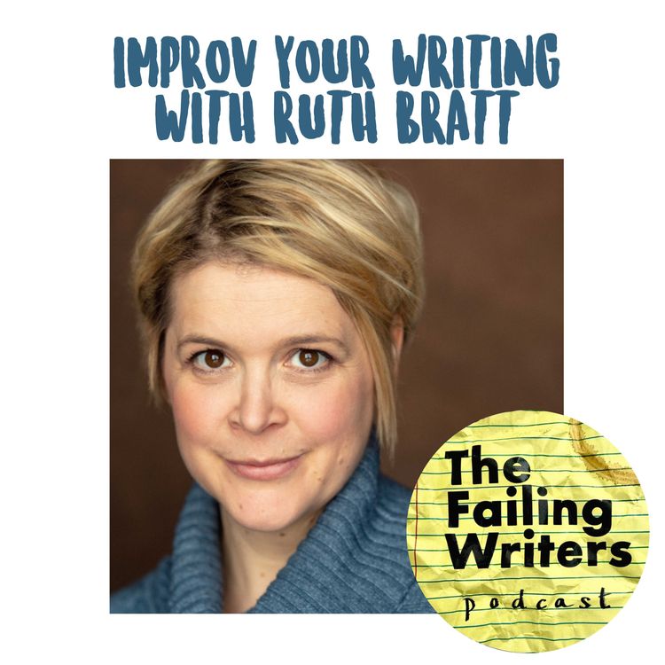 cover art for S4 Ep6: Improv Your Writing - with Ruth Bratt
