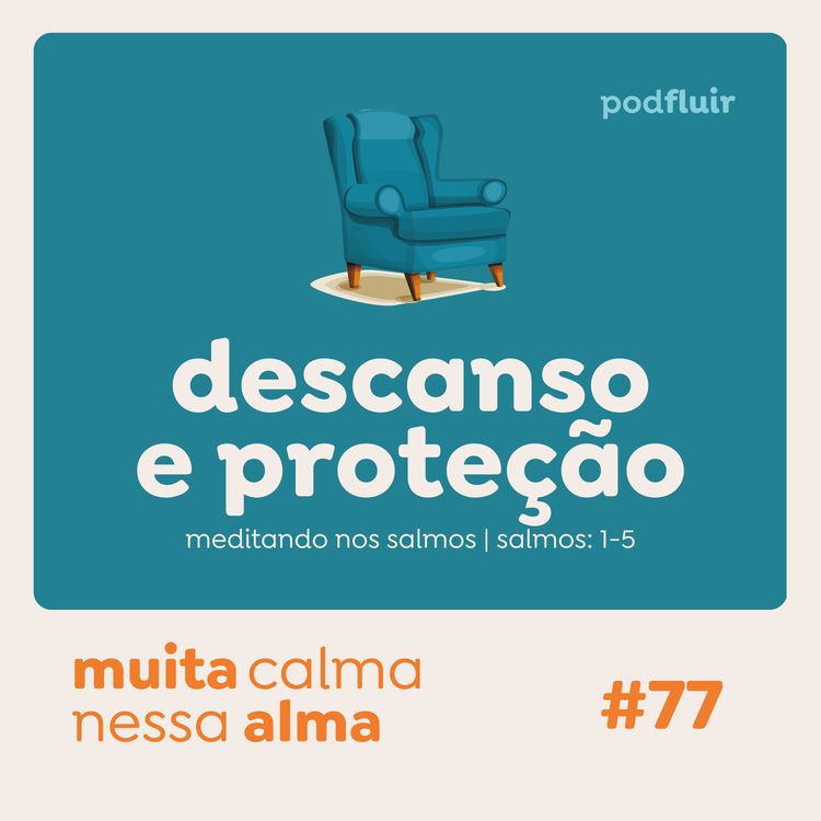 cover art for muita calma | #77 - descanso e proteção [salmo 3:1-5]