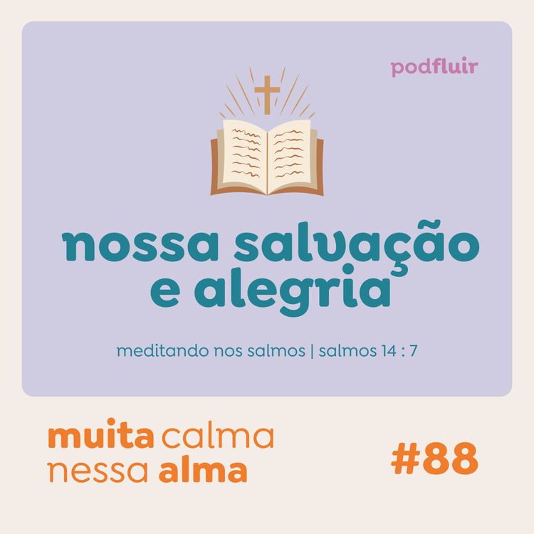 cover art for muita calma | #88 - nossa salvação e alegria [salmo 14:7]