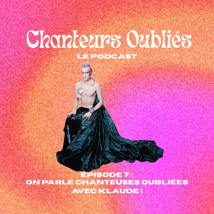 cover art for #7 On parle chanteuses oubliées avec Klaude !