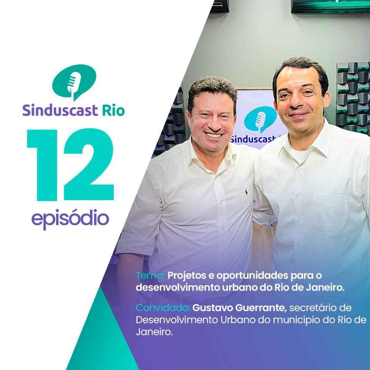 cover art for Episódio 12- Projetos e oportunidades para o desenvolvimento urbano do Rio de Janeiro