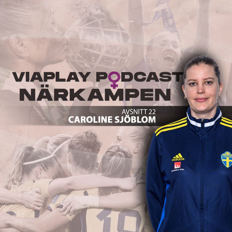 cover art for 22. Caroline Sjöblom - "Kändes som ett självmordsuppdrag"