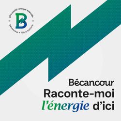 cover art for Bécancour, raconte-moi l'énergie d'ici