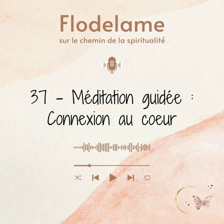 cover art for 37 - Méditation guidée : connexion au coeur