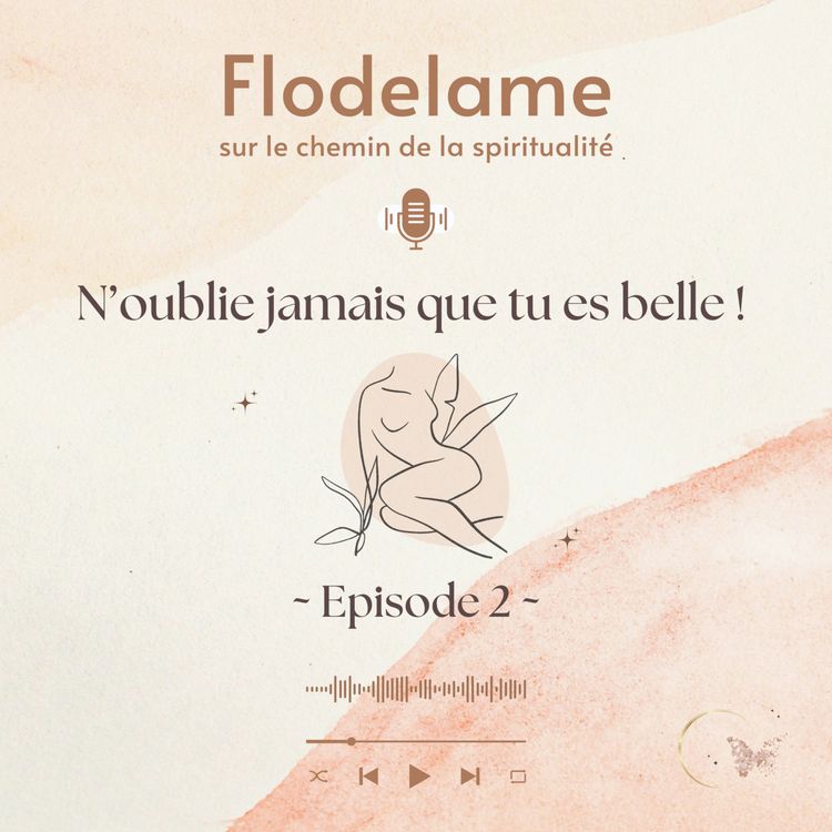 cover art for #2 - 📖 N'oublie jamais que tu es belle ~ Episode 2 