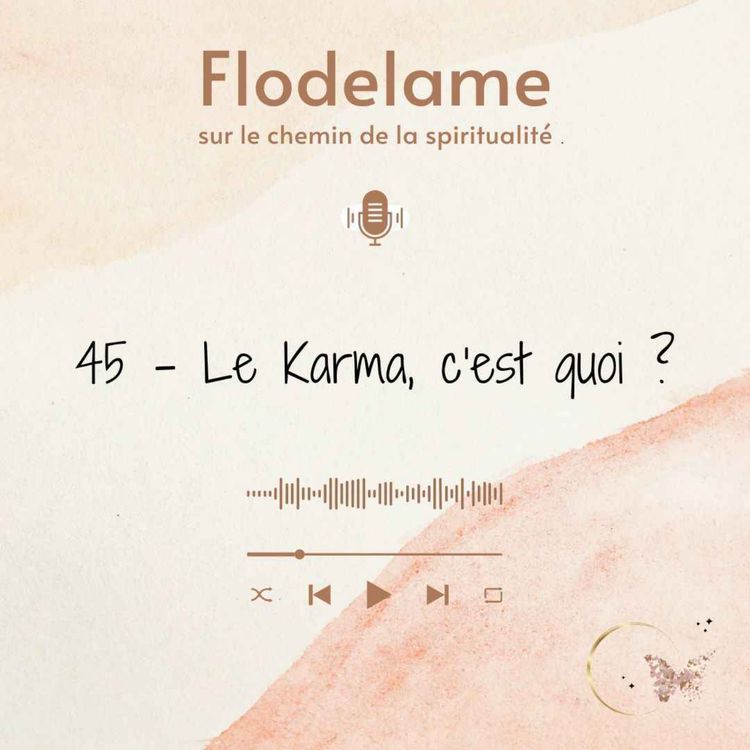 cover art for 45 - Le karma, c'est quoi ?
