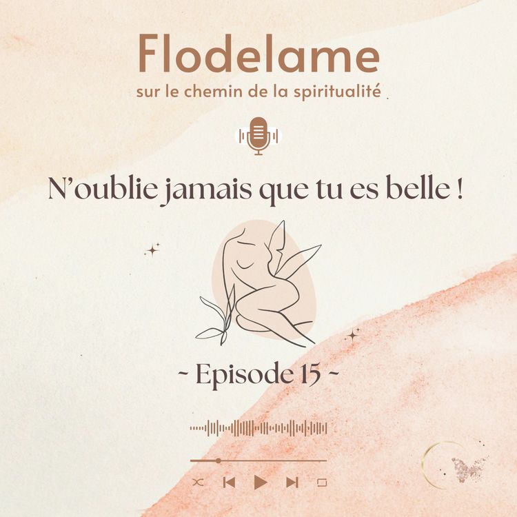 cover art for #15 - đ N'oublie jamais que tu es belle ~ Episode 15