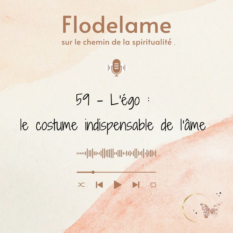 cover art for 59 - L'égo : le costume indispensable de l'âme