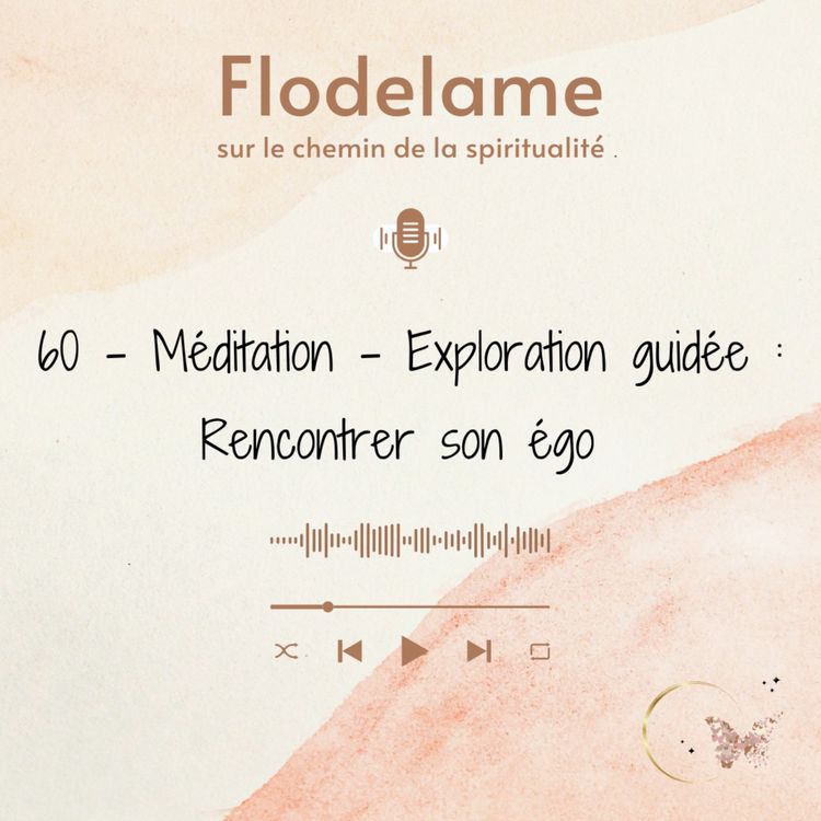 cover art for 60 - Méditation/Exploration guidée : Rencontrer son égo