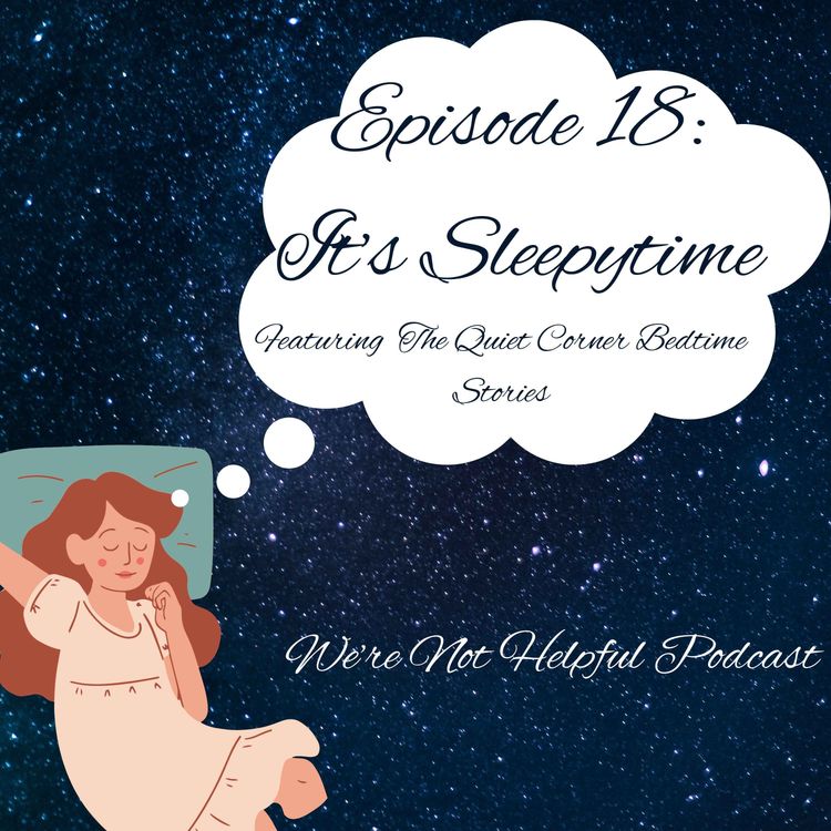 cover art for Episode 18: It's Sleepytime 