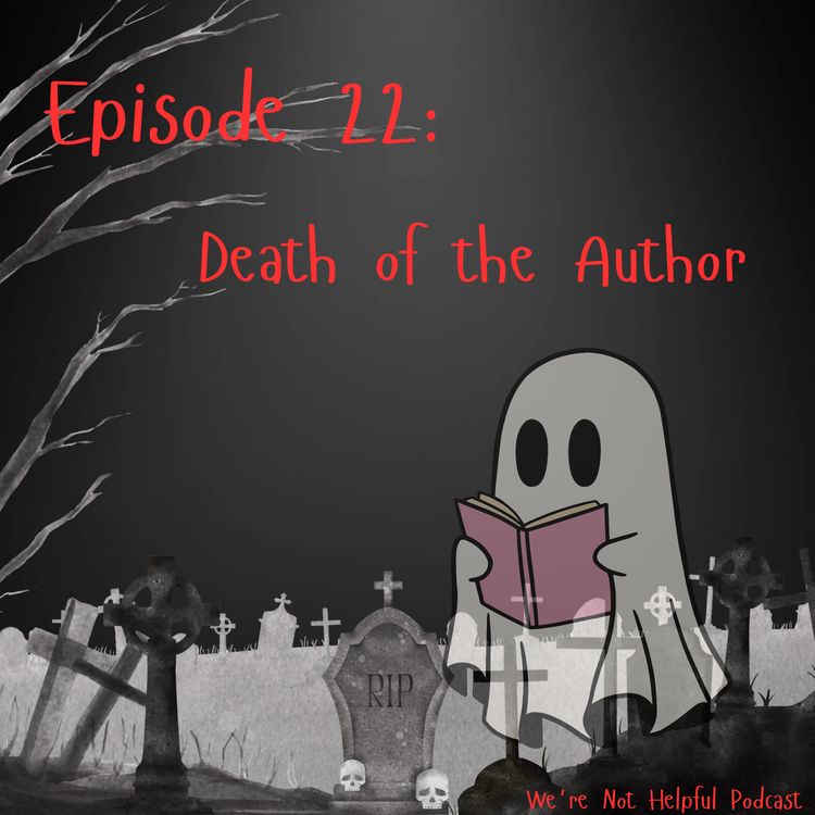 cover art for Episode 22: Death of the Author