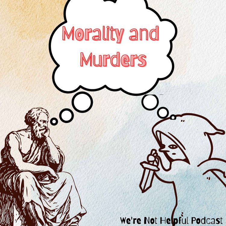 cover art for Episode 24: Morality and Murders 