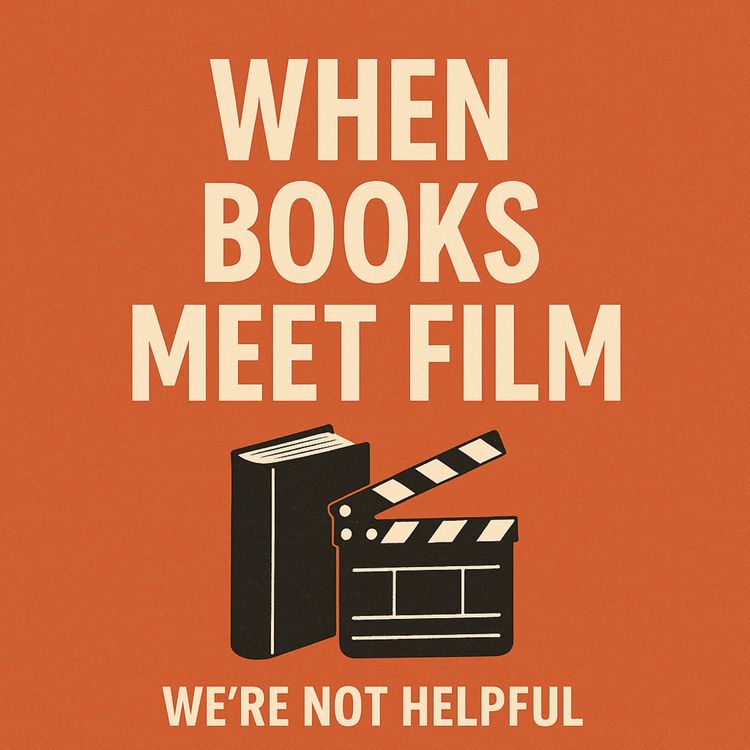 cover art for Episode 40:  When Books Meet Film