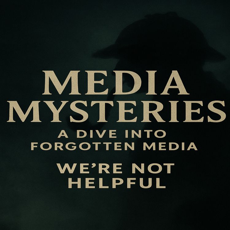 cover art for Episode 41: Media Mysteries