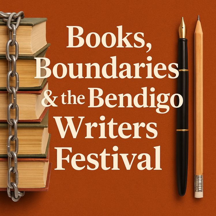 cover art for Episode 43: Books, Boundaries & the Bendigo Writers Festival
