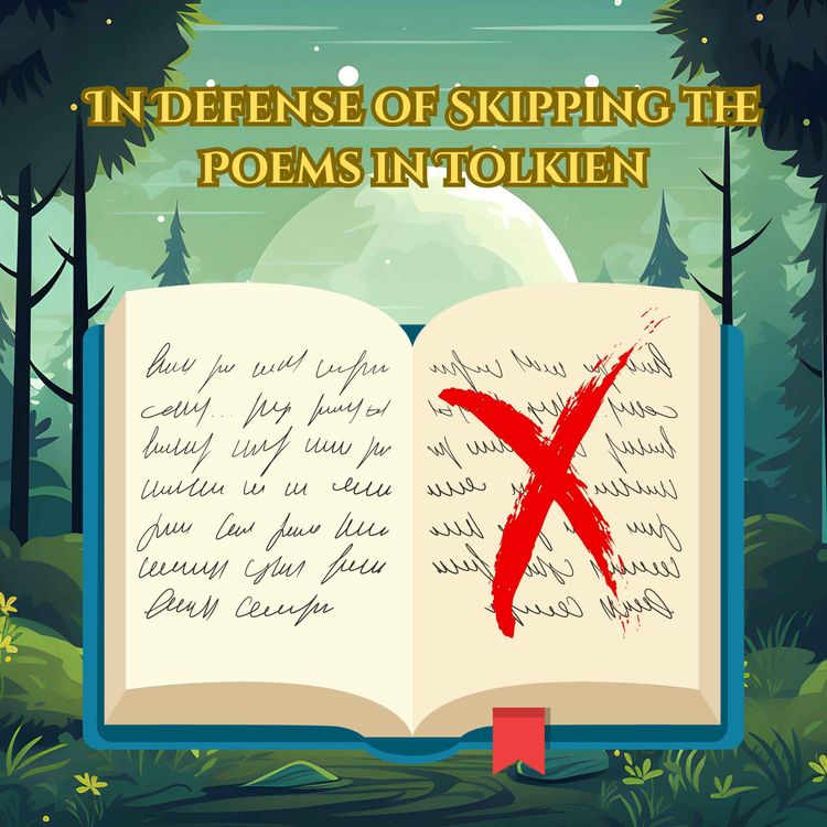 cover art for Episode 47: In Defense of Skipping the Poems in Tolkien