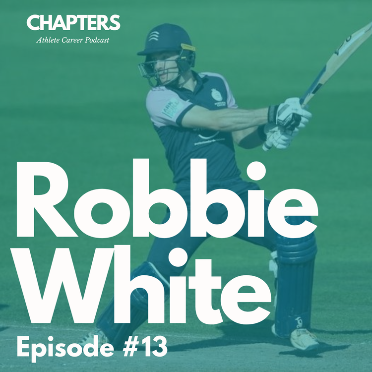 cover art for #13 Robbie White - Professional Cricketer for Middlesex CCC & Financial Advisor for David James Wealth