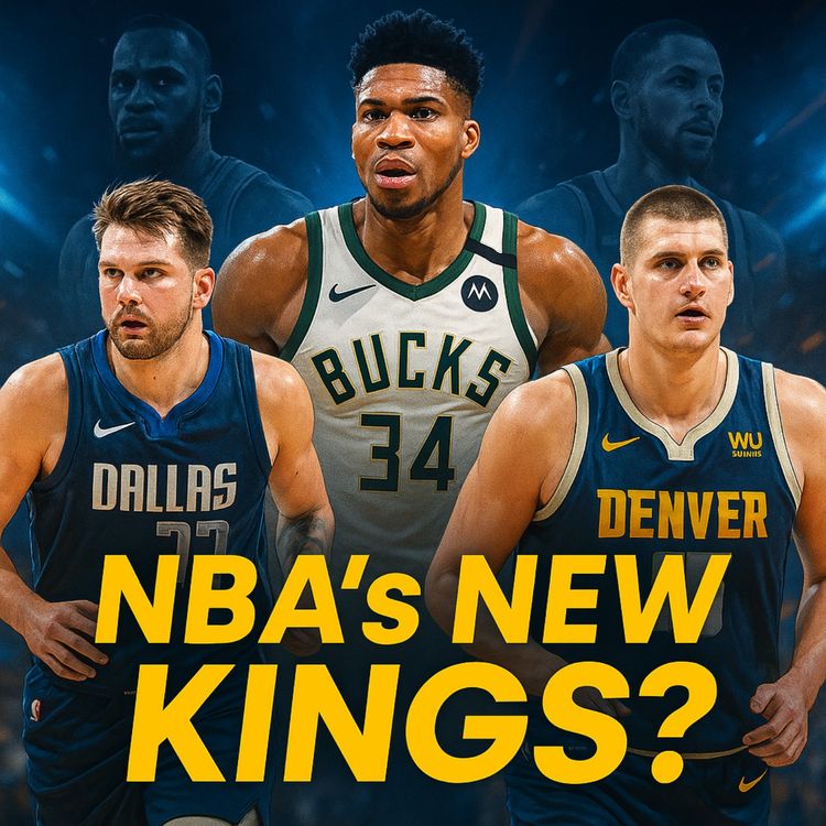 cover art for NBA Takeover: Why Luka Dončić, Giannis, and Jokic Are Changing the Game