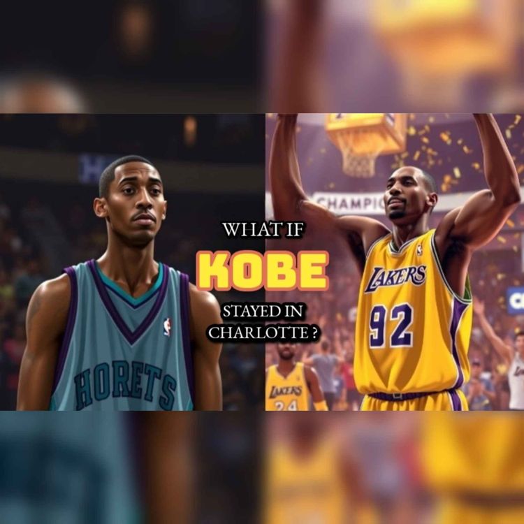 cover art for The Wildest What-Ifs in NBA History – What If Kobe Was Drafted by the Hornets?