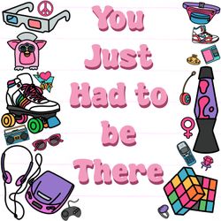 cover art for You Just Had to Be There