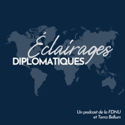 cover art for Éclairages Diplomatiques