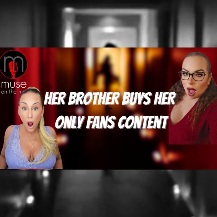 cover art for Brother Subscribed to My OnlyFans?! The Wildest Family Drama Yet… | Ep. 21