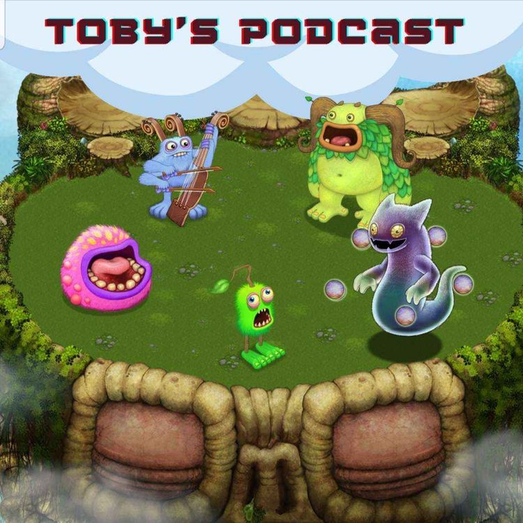 cover art for Toby's Podcast: Talking about my islands in my singing mosters 