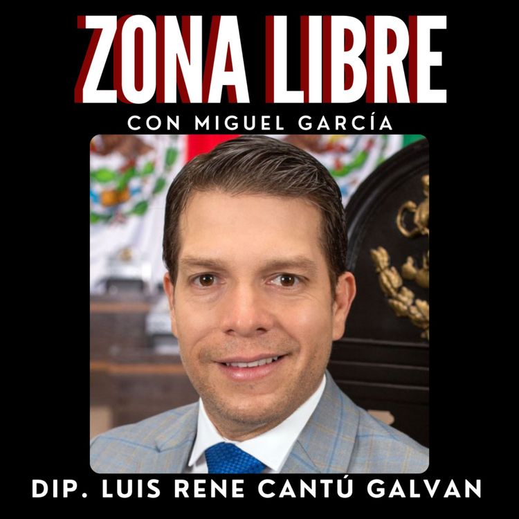cover art for Episodio 4 con Luis Rene Cantú Galvan